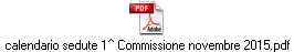 calendario sedute 1^ Commissione novembre 2015.pdf